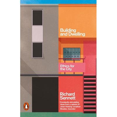 Building and Dwelling, Taschenbuch von Richard Sennett, Penguin Books Ltd, 978-0-14-102211-6