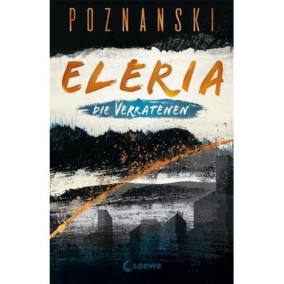 Eleria (Band 1) - Die Verratenen, Taschenbuch von Ursula Poznanski, Loewe