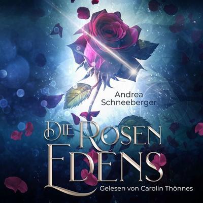 Die Rosen Edens - Andrea Schneeberger, Audio, 9783691493498