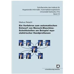 Ein Verfahren zum automatischen Entwurf von Mensch-Maschine-Schnittstellen am Beispiel myoelektrisch, Fachbücher von Markus Reischl