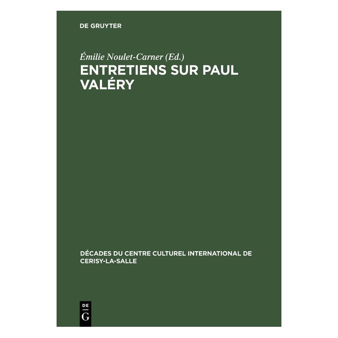 De Gruyter Entretiens sur Paul Valéry (Französisch, Hardcover, Émilie Noulet-Carner) (67771137)