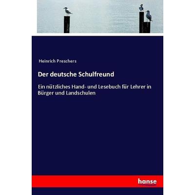Der deutsche Schulfreund, Taschenbuch von Anonymous, Hansebooks, 978-3-7436-1575-5