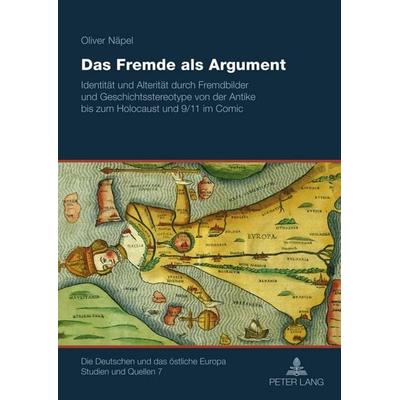 Das Fremde als Argument, Gebundene Ausgabe von Oliver Näpel, Peter Lang GmbH, Internationaler Verlag der Wissenschaften, 978-3-631-61149-4