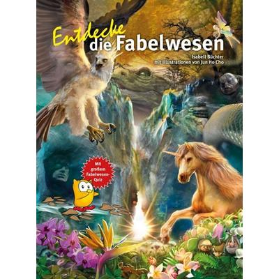 Entdecke die Fabelwesen, Gebundene Ausgabe von Isabell Büchter, Natur Und Tier, 978-3-86659-410-4