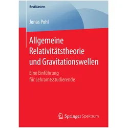 Allgemeine Relativitätstheorie und Gravitationswellen, Fachbücher von Jonas Pohl
