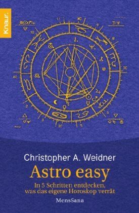 Weidner, Christopher A. - Astro easy: In 5 Schritten entdecken, was das eigene Horoskop verrät - Preis vom 09.10.2026 07:28:09 h