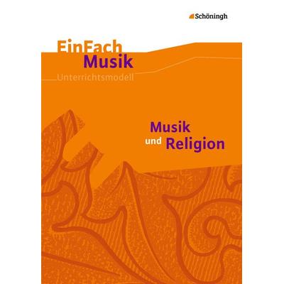 EinFach Musik, Taschenbuch von Rainer Schmitt, Schöningh Verlag in Westermann Bildungsmedien, 978-3-14-018083-2