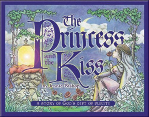 Jennie Bishop - The Princess and the Kiss: A Story of God's Gift of Purity - Preis vom 30.09.2026 09:01:18 h