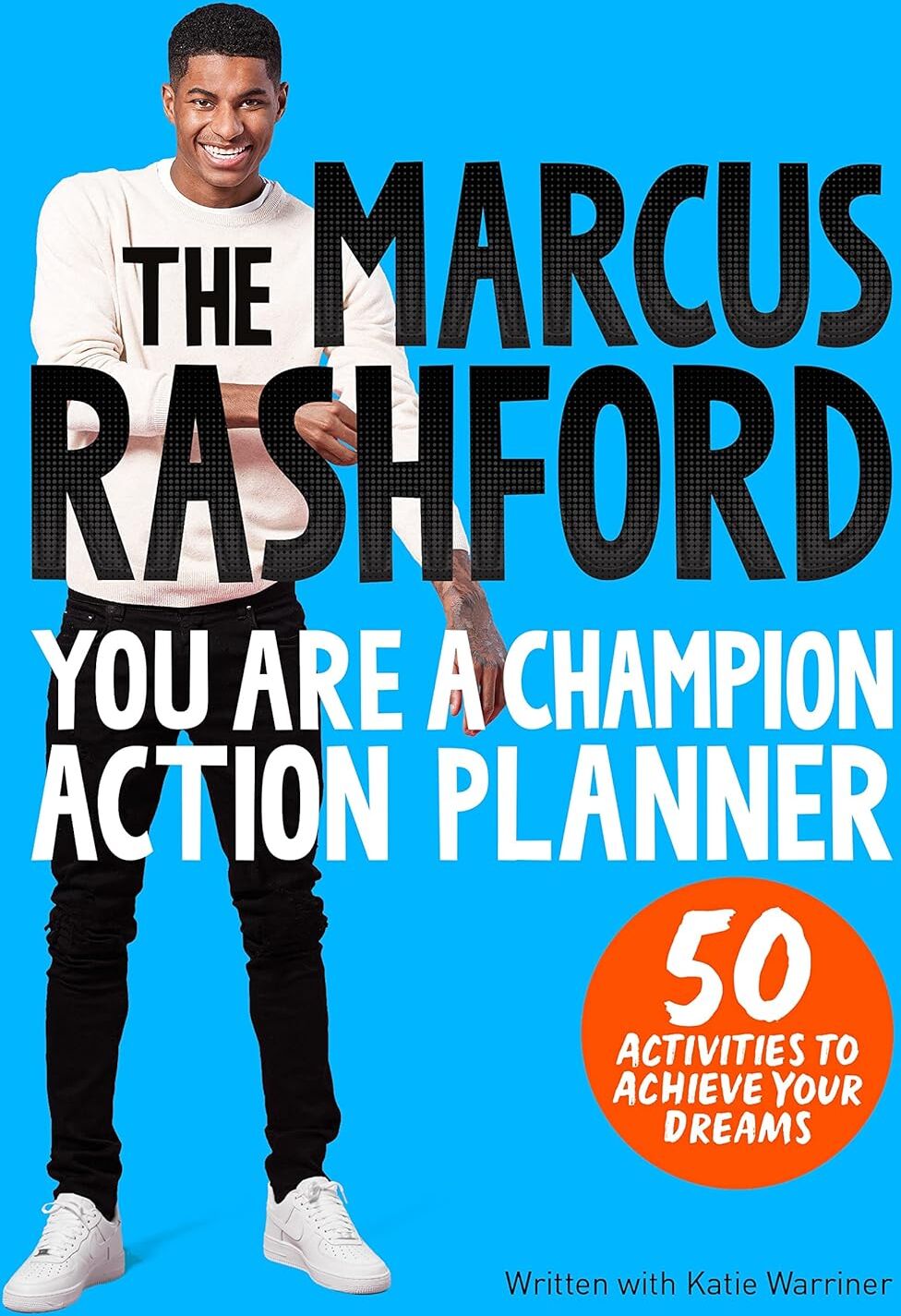 Pan Macmillan Marcus Rashford You Are a Champion Action Planner by Marcus Rashford, Katie Warriner & Carl Anka - Paperback - Ages 9-12 - 50 Confidence-Building