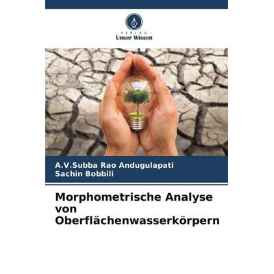 Morphometrische Analyse von Oberflächenwasserkörpern, Taschenbuch von A. V. Subba Rao Andugulapati,Sachin Bobbili, Verlag Unser Wissen,