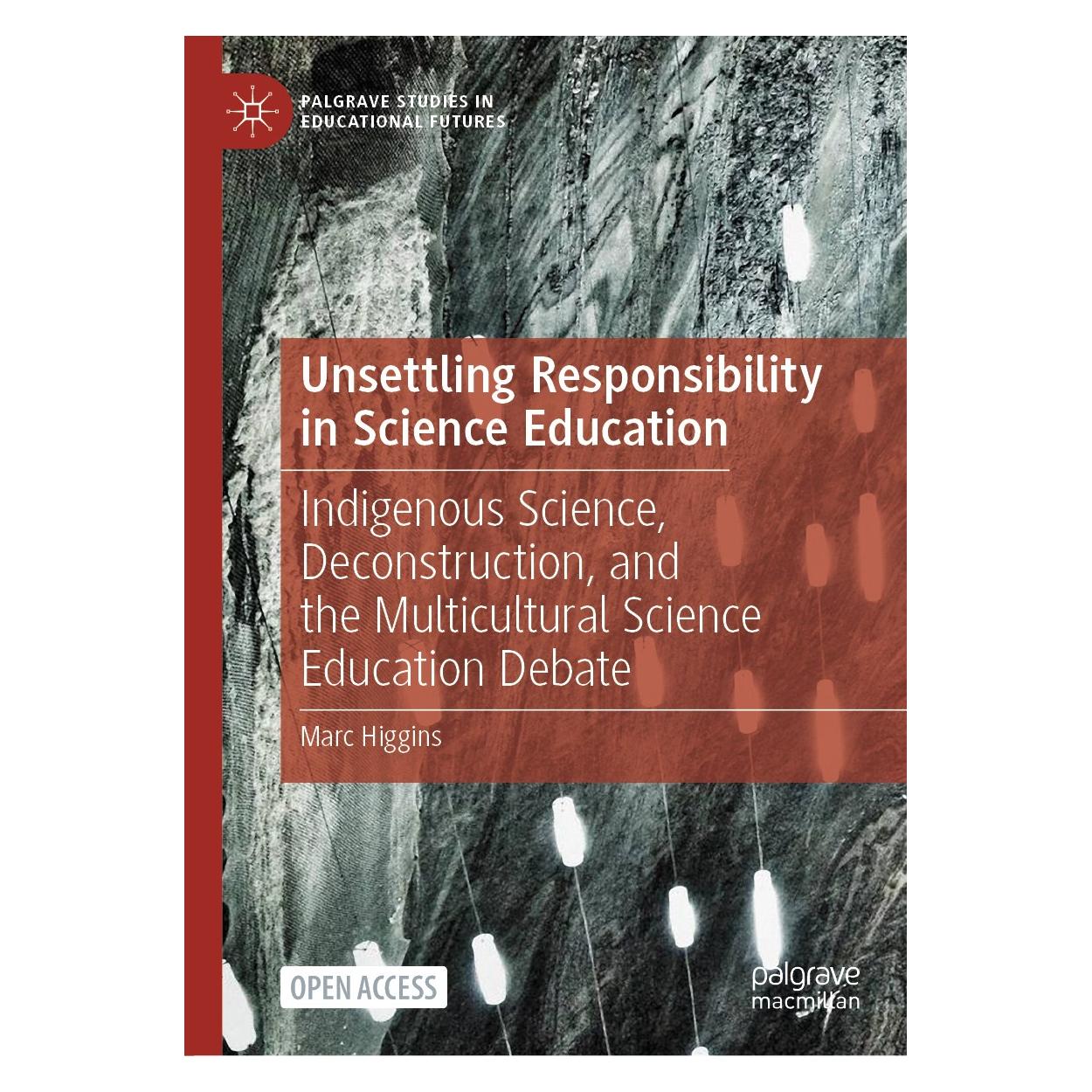 Springer Unsettling Responsibility in Science Education (Englisch, Hardcover, Marc Higgins) (9783030612986)