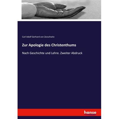 Zur Apologie des Christenthums, Taschenbuch von Carl Adolf Gerhard Zezschwitz, Hansebooks, 978-3-348-07052-2