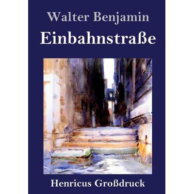 Einbahnstraße (Großdruck), Gebundene Ausgabe von Walter Benjamin, Bod, 978-3-8478-4295-8
