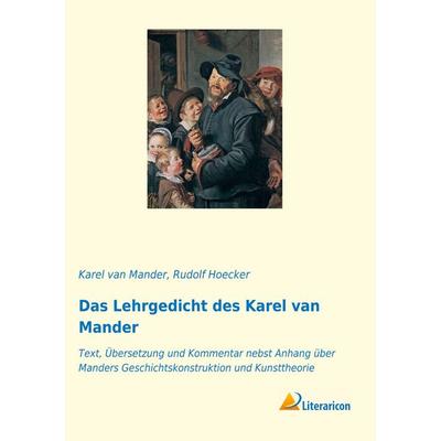 Das Lehrgedicht des Karel van Mander, Taschenbuch von Karel van Mander, Literaricon, 978-3-96506-284-9