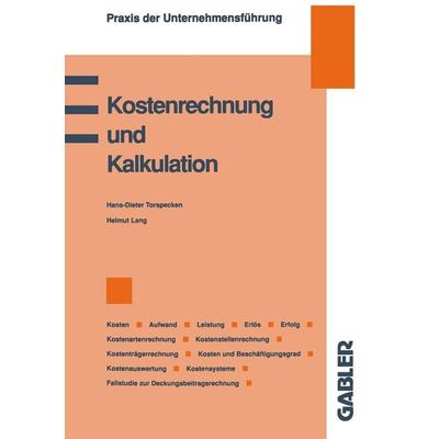 Kostenrechnung und Kalkulation, Taschenbuch von Helmut Lang, Betriebswirtschaftlicher Verlag Gabler, 978-3-409-13969-4