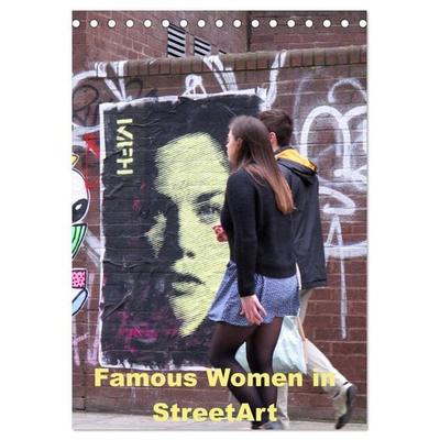 Famous Women in StreetArt (Tischkalender 2026 DIN A5 hoch), CALVENDO Monatskalender