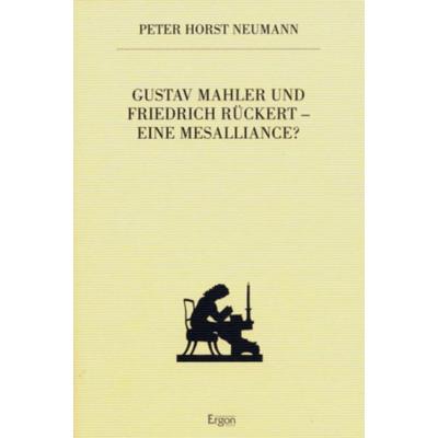 Gustav Mahler und Friedrick Rückert - eine Mesalliance?, Paperback von Peter H. Neumann, Ergon - ein Verlag in der Nomos Verlagsgesellschaft mbH & Co.