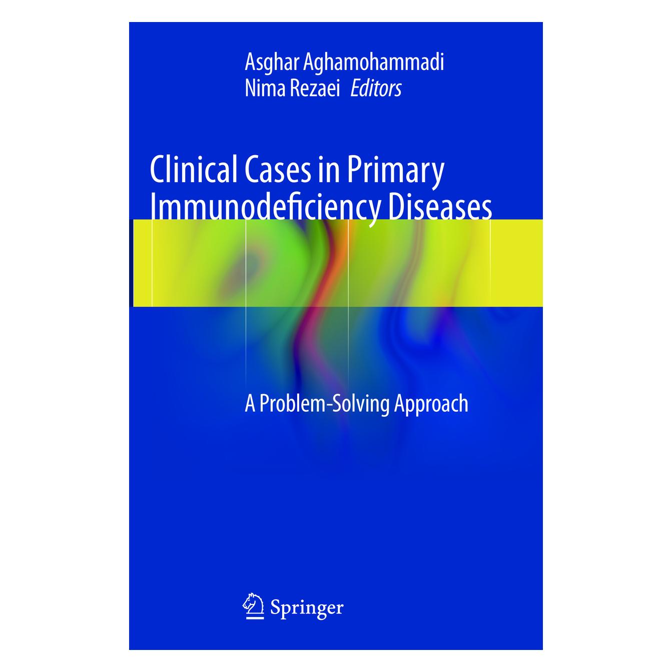 Springer Clinical Cases in Primary Immunodeficiency Diseases (Englisch, Softcover, Asghar Aghamohammadi, Nima Rezaei) (55591720)