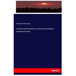 Geschichte und Beschreibung der zum fränkischen Kreise gehörigen Reichsgrafschaft Limpurg Welcher di, Fachbücher von Heinrich Prescher