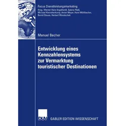 Entwicklung eines Kennzahlensystems zur Vermarktung touristischer Destinationen, Fachbücher von Manuel Becher