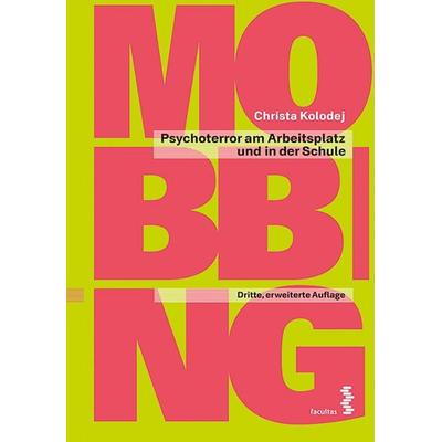 Mobbing, Taschenbuch von Christa Kolodej, Facultas