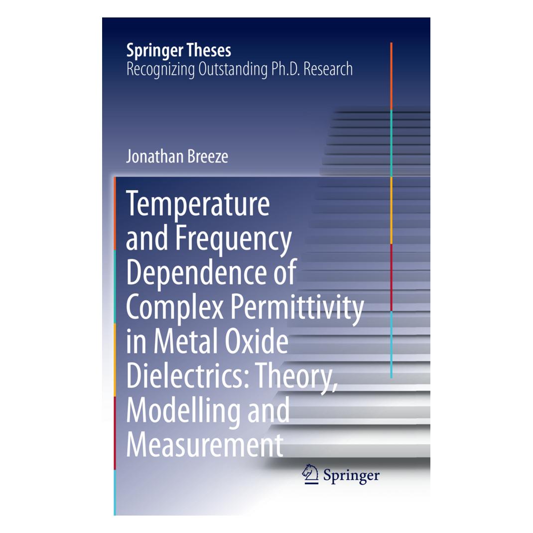 Springer Temperature and Frequency Dependence of Complex Permittivity in Metal Oxide Dielectrics: Theory, Mod (Englisch, Softcover, Jonathan Breeze) (56010141)