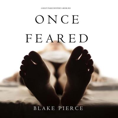 Once Feared (A Riley Paige Mystery—Book 21) - Blake Pierce, Audio, 9798341582040