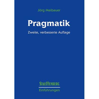 Pragmatik, Taschenbuch von Jörg Meibauer, Stauffenburg, 978-3-86057-284-9