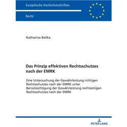 Das Prinzip effektiven Rechtsschutzes nach der EMRK, Fachbücher von Katharina Bielka