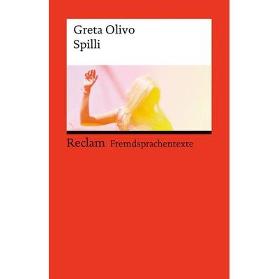 Spilli, Taschenbuch von Greta Olivo, Reclam, Philipp, 978-3-15-014806-8