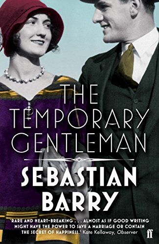Sebastian Barry - The Temporary Gentleman: A Novel - Preis vom 09.10.2026 07:28:09 h
