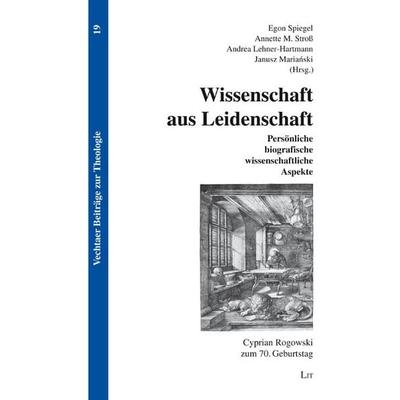 Wissenschaft aus Leidenschaft, Gebundene Ausgabe von , Lit Verlag, 978-3-643-15690-7