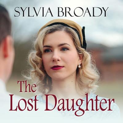 The Lost Daughter - Sylvia Broady, Audio, 9781788890991