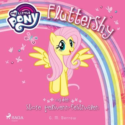 My Little Pony - Fluttershy og den store pelsvenn-festivalen - G.M. Berrow, Audio, 9788726275407