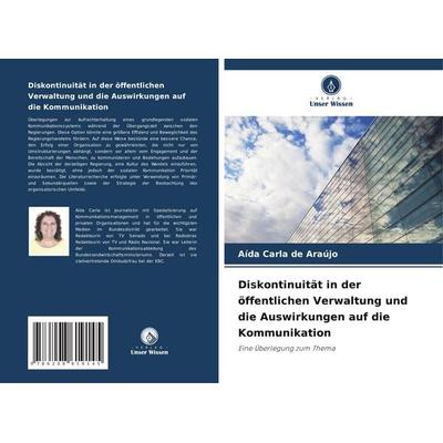 Diskontinuität in der öffentlichen Verwaltung und die Auswirkungen auf die Kommunikation -
