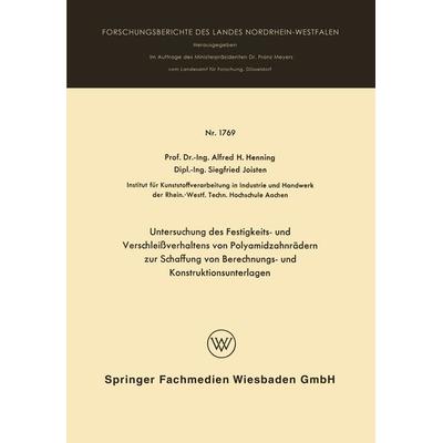 Untersuchung des Festigkeits- und Verschleißverhaltens von Polyamidzabnrädern zur Schaffung von Berechnungs- und Konstruktionsunterlagen, Taschenbuch