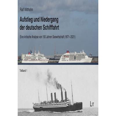 Aufstieg und Niedergang der deutschen Schifffahrt, Set von Ralf Witthohn, LIT, 978-3-643-15058-5