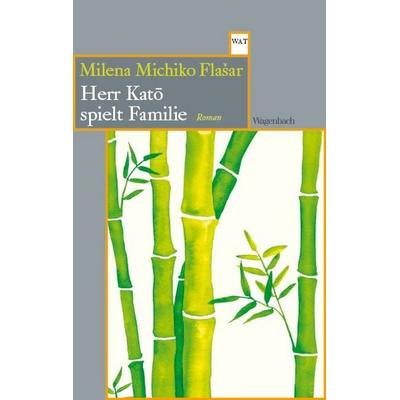 Herr Katō spielt Familie, Taschenbuch von Milena Michiko Flašar, Wagenbach, K, 978-3-8031-2891-1