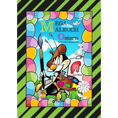 MEGA MALBUCH - FROHE OSTERN - 250 LUSTIGE MOTIVE - OSTERHASEN - KÜKEN - OSTEREIER - VIELE OSTERÜBERRASCHUNGEN, Gebundene Ausgabe von Gabriele