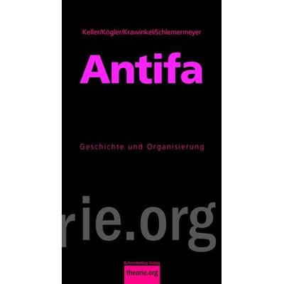 Antifa, Taschenbuch von Mirja Keller,Lena Kögler,Moritz Krawinkel,Jan Schlemermeyer, Schmetterling Stuttgart, 978-3-89657-696-5