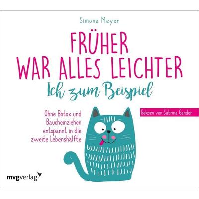 Früher war alles leichter. Ich zum Beispiel - Simona Meyer, CD, 9783748400035