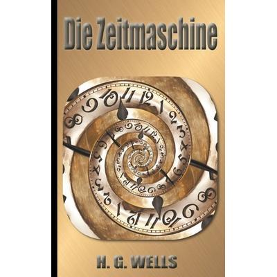 Die Zeitmaschine, Taschenbuch von H.G. Wells, BoD – Books on Demand, 978-3-7481-2216-6