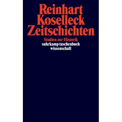 Zeitschichten, Taschenbuch von Reinhart Koselleck, Suhrkamp, 978-3-518-29256-3