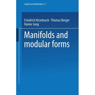 Manifolds and Modular Forms, Taschenbuch von Friedrich Hirzebruch, Vieweg & Teubner, 978-3-528-06414-3