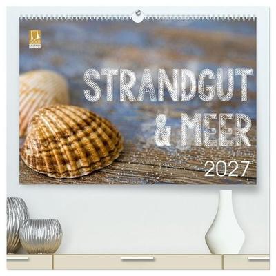 Strandgut und Meer 2027 (hochwertiger Premium Wandkalender 2027 DIN A2 quer), Kunstdruck in Hochglanz