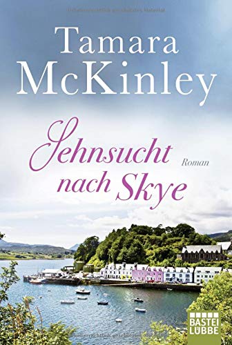 Tamara McKinley - Sehnsucht nach Skye: Roman - Preis vom 16.10.2026 11:41:07 h