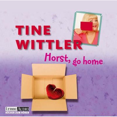 Horst go home! - Tine Wittler, Audio, 9783838764757