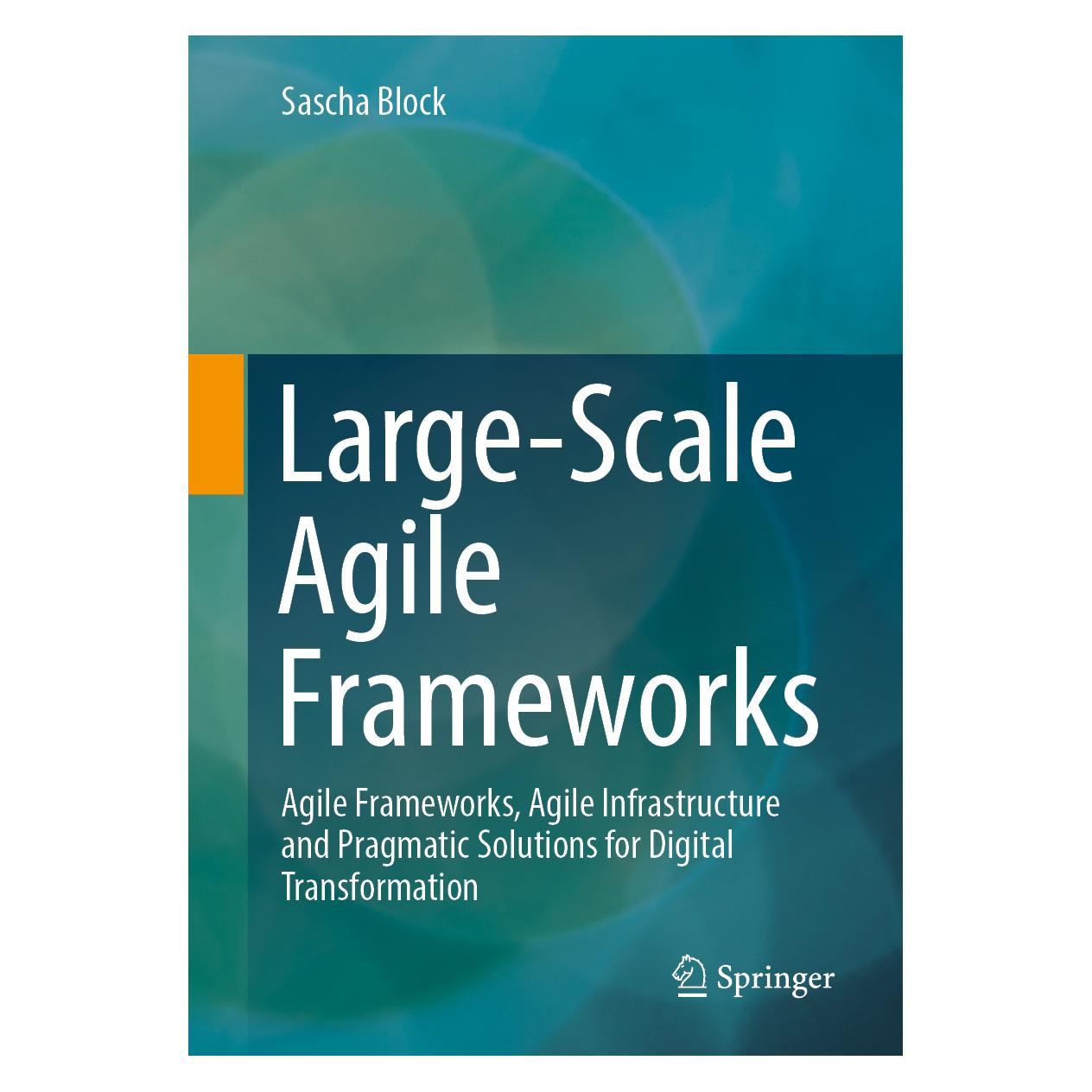 Springer Large-Scale Agile Frameworks (Englisch, Softcover, Sascha Block) (56955364)