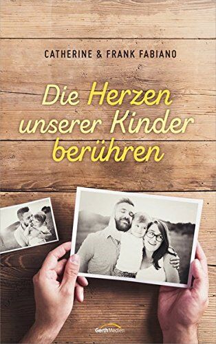 Catherine Fabiano - Die Herzen unserer Kinder berühren - Preis vom 30.09.2026 09:01:18 h