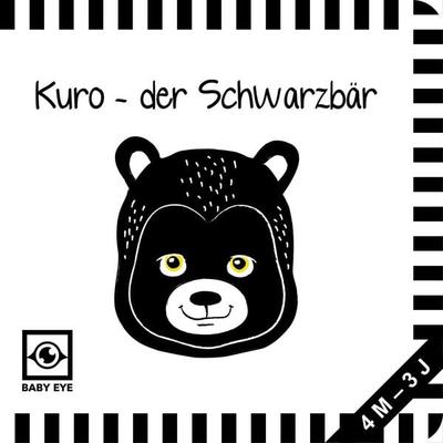 Kuro – der Schwarzbär: Kontrastbuch für Babys · kontrastreiche Bilder angepasst an Babyaugen · Schwarz Weiß Buch für Neugeborene · Mein erstes